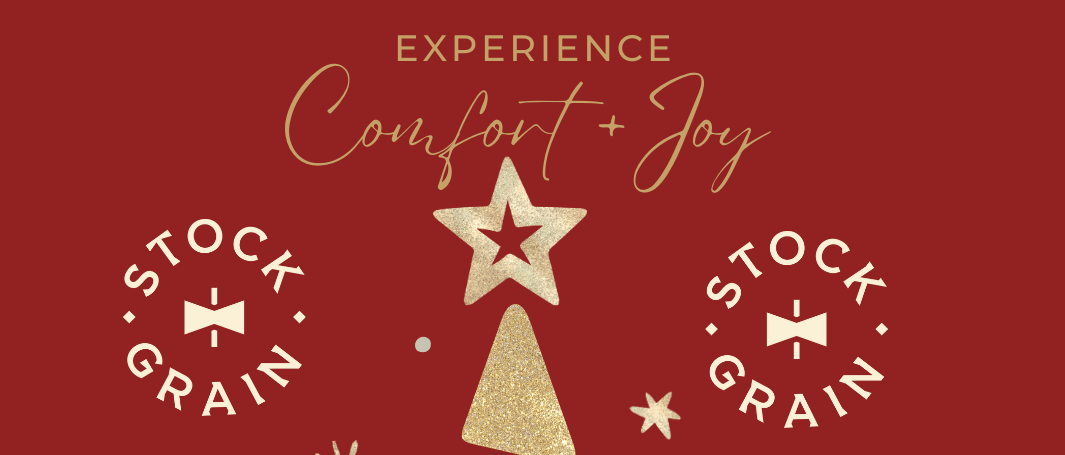 Comfort + Joy at Stock + Grain | Stock and Grain